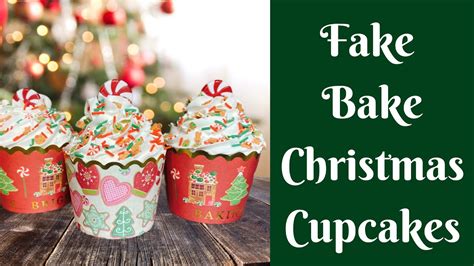 fake christmas cupcakes|How to Make Fake Bake Cupcakes .